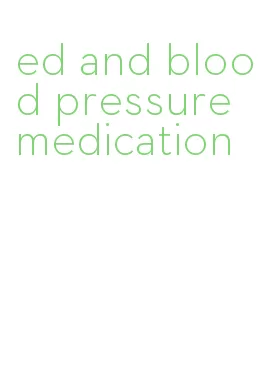 ed and blood pressure medication