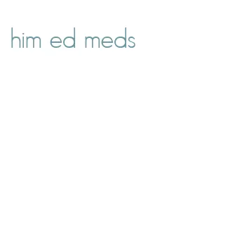 him ed meds