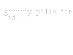 gummy pills for ed