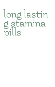 long lasting stamina pills