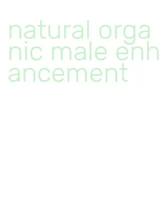 natural organic male enhancement