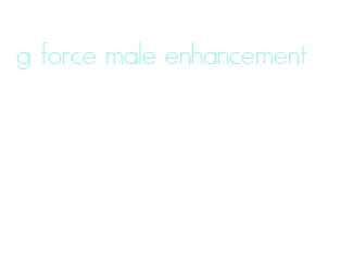 g force male enhancement