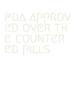 fda approved over the counter ed pills