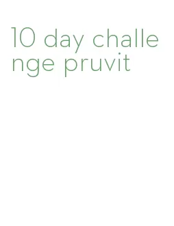 10 day challenge pruvit