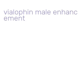 vialophin male enhancement