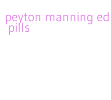 peyton manning ed pills