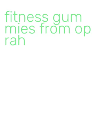 fitness gummies from oprah