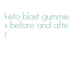 keto blast gummies before and after