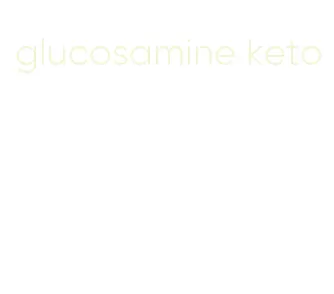 glucosamine keto