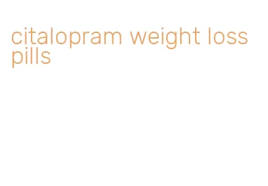 citalopram weight loss pills