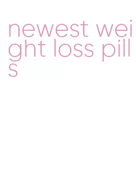 newest weight loss pills