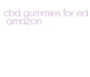 cbd gummies for ed amazon