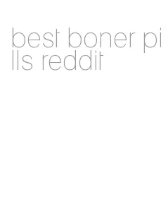 best boner pills reddit