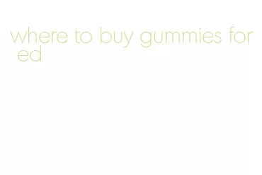 where to buy gummies for ed