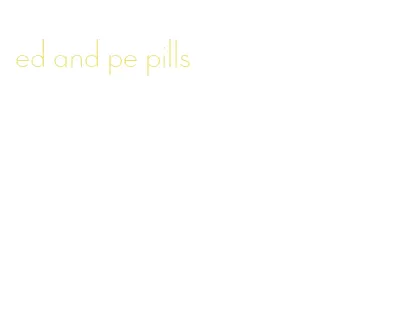 ed and pe pills