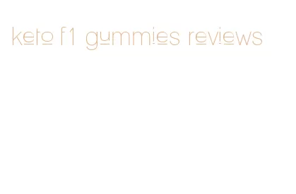 keto f1 gummies reviews