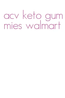 acv keto gummies walmart