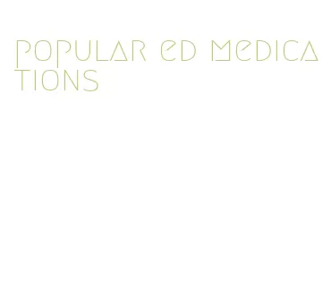 popular ed medications