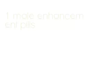 1 male enhancement pills