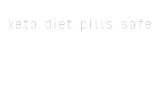 keto diet pills safe