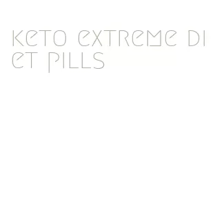 keto extreme diet pills