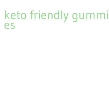 keto friendly gummies