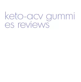 keto-acv gummies reviews