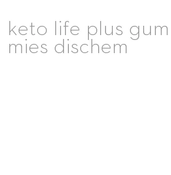 keto life plus gummies dischem