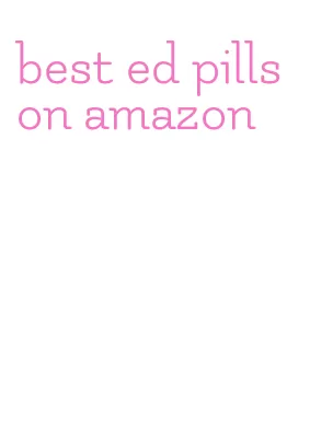 best ed pills on amazon