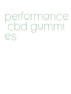 performance cbd gummies