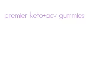 premier keto+acv gummies