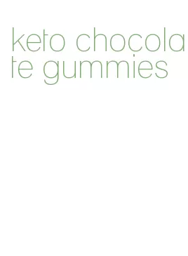 keto chocolate gummies