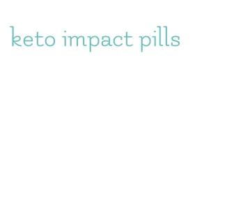 keto impact pills