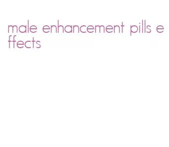 male enhancement pills effects