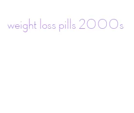 weight loss pills 2000s