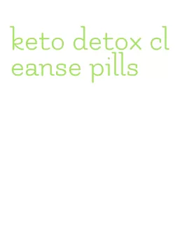 keto detox cleanse pills
