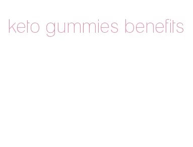 keto gummies benefits