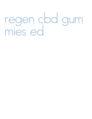 regen cbd gummies ed