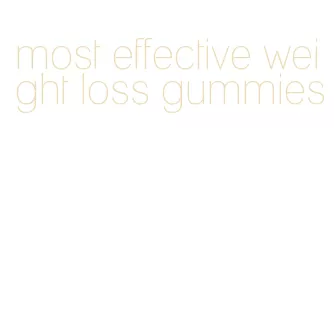 most effective weight loss gummies