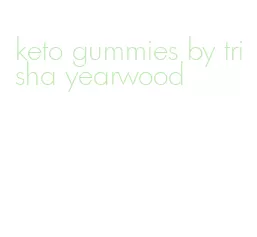 keto gummies by trisha yearwood