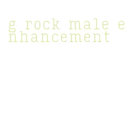 g rock male enhancement