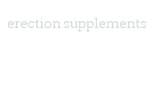 erection supplements