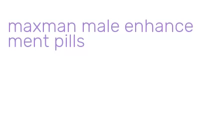 maxman male enhancement pills