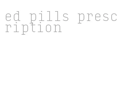 ed pills prescription