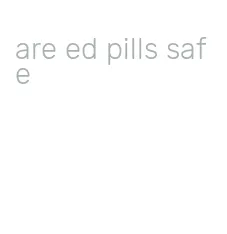 are ed pills safe