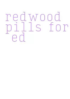 redwood pills for ed