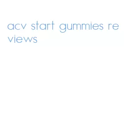 acv start gummies reviews