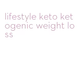lifestyle keto ketogenic weight loss