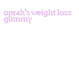 oprah's weight loss gummy