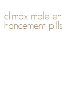 climax male enhancement pills